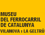 Museu del ferrocarril de Catalunya. Vilanova i la Geltrú